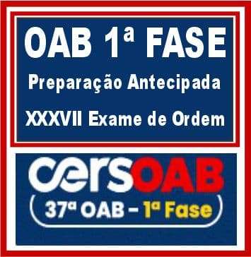 RATEIO OAB XXXVII (37) – 1ª Fase – ( PREPARAÇÃO ANTECIPADA – ACESSO TOTAL )  – CERS 2022 - RATEIO DE CURSOS PARA CONCURSOS PUBLICOS 2023 - RATEIO CURSOS  CONCURSOS