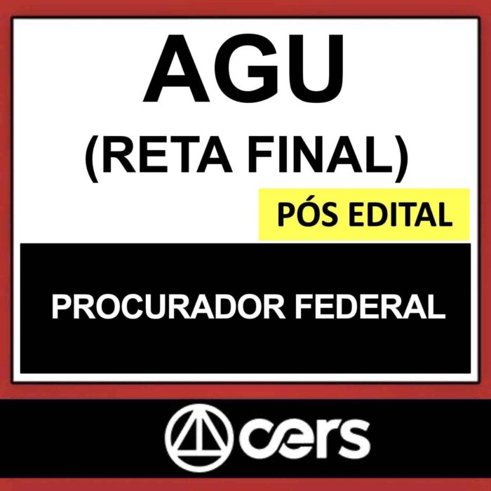 RATEIO AGU PÓS EDITAL (PROCURADOR FEDERAL RETA FINAL) CERS 2023