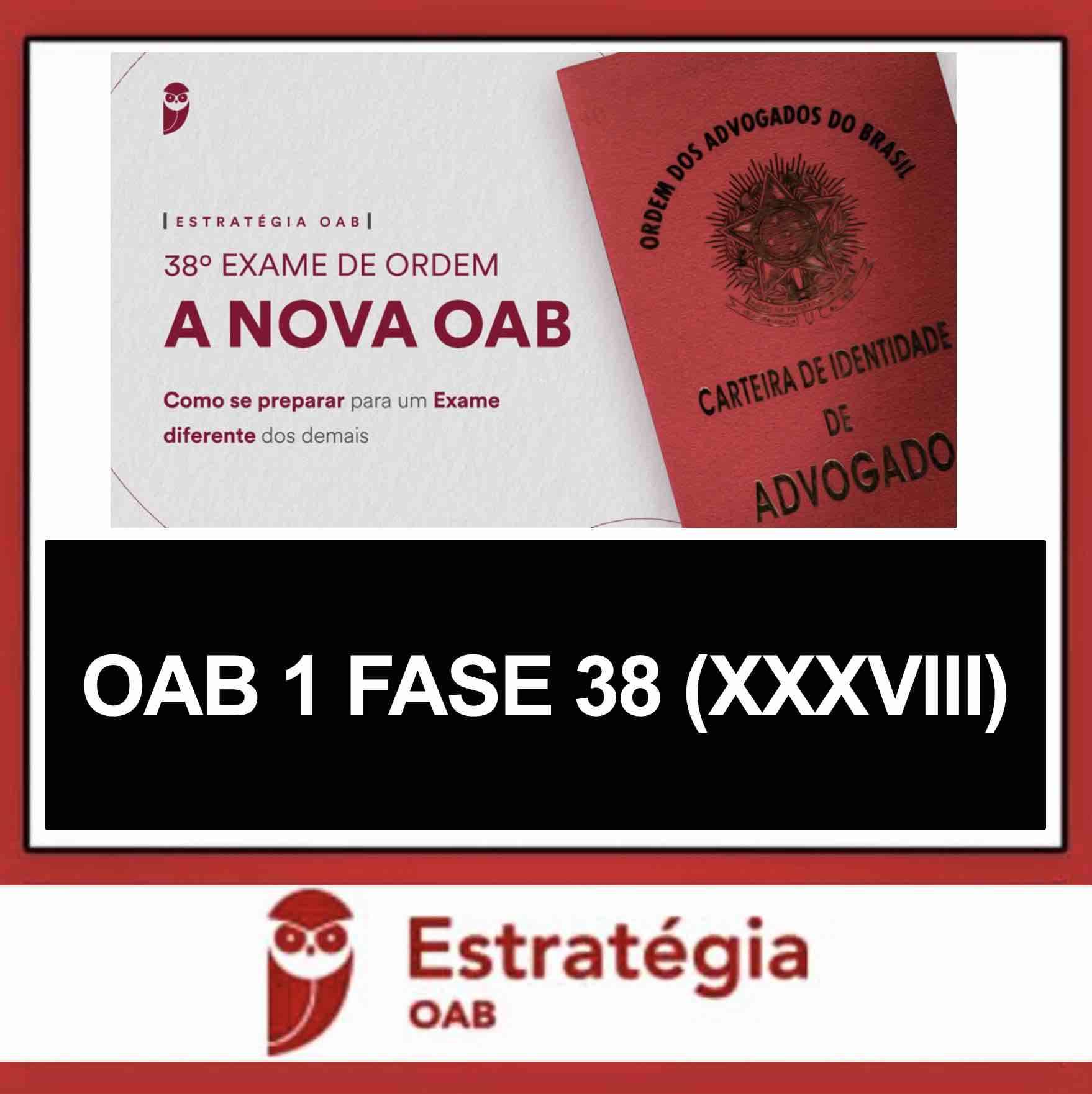 OAB 38 - 1ª FASE XXXVIII (38) - ACESSO TOTAL - CERS - EXAME DE ORDEM - 2023