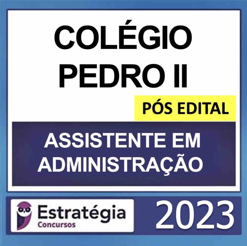 RATEIO COLÉGIO PEDRO II ASSISTENTE EM ADMINISTRAÇÃO PÓS EDITAL ESTRATEGIA 2023