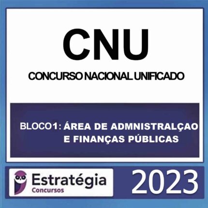 Rateio CNU – Concurso Nacional Unificado (Bloco 1 – Pacote Abrangente para a Área de Administração e Finanças Públicas) – Estratégia 2023