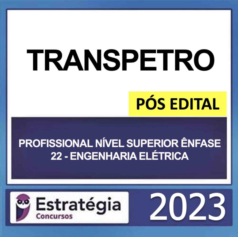 Rateio TRANSPETRO Engenharia Elétrica Pós Edital Estratégia 2023 – Profissional Nível Superior Ênfase 22