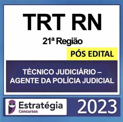 Rateio TRT RN Técnico Judiciário Agente da Policia Judicial Pós Edital Estratégia 2023 (21ª Região)