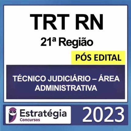 Rateio TRT RN Técnico Judiciário Área Administrativa Pós Edital Estratégia 2023 (21ª Região)