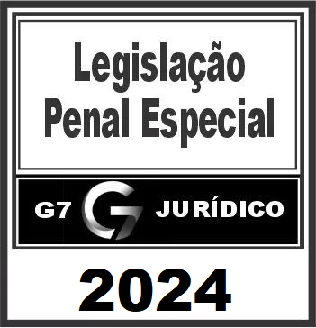 RATEIO LEGISLAÇÃO PENAL ESPECIAL ( LEP ) – G7 JURÍDICO 2024