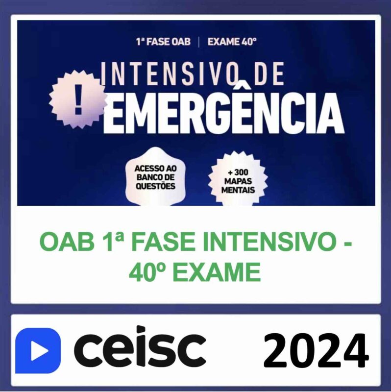 RATEIO OAB 1 FASE CEISC INTENSIVO DE EMERGÊNCIA – EXAME 40