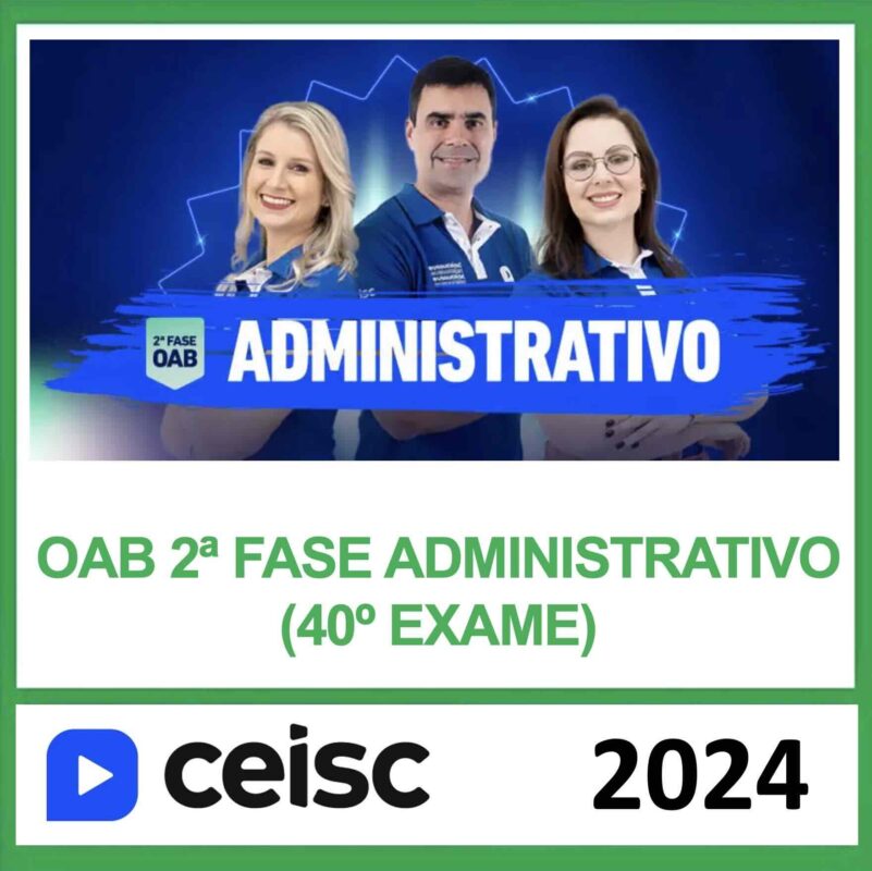 Rateio 2 Fase Direito Administrativo Ceisc 2024 – OAB 40º Exame