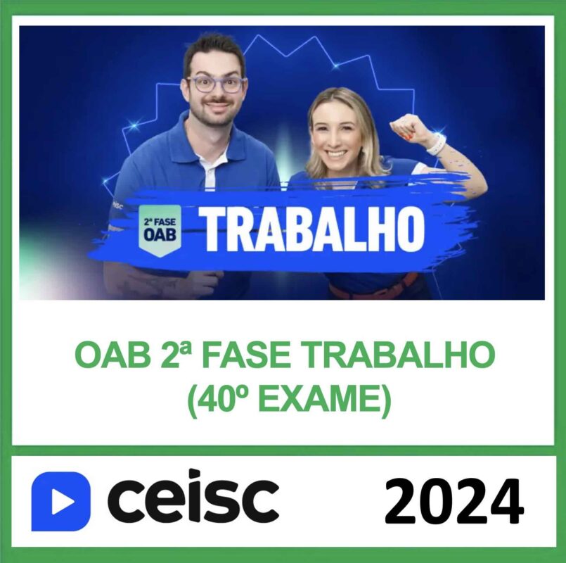 Rateio 2 Fase Direito do Trabalho OAB Ceisc 2024 – Exame 40