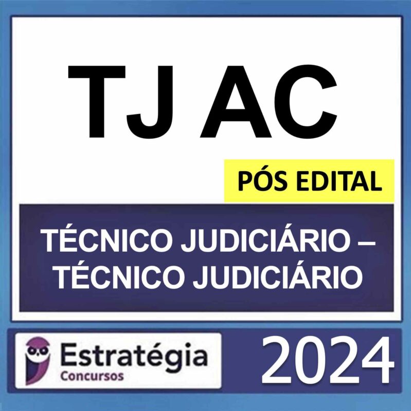 Rateio TJ AC Técnico Judiciário Pós Edital Estratégia 2024