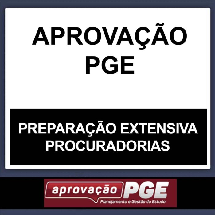 RATEIO APROVAÇÃO PGE 2024 – PREPARAÇÃO EXTENSIVA PROCURADORIAS – (CURSO REGULAR)