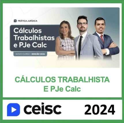 RATEIO PRÁTICA JURÍDICA CÁLCULOS TRABALHISTA E PJe Calc CEISC 2024