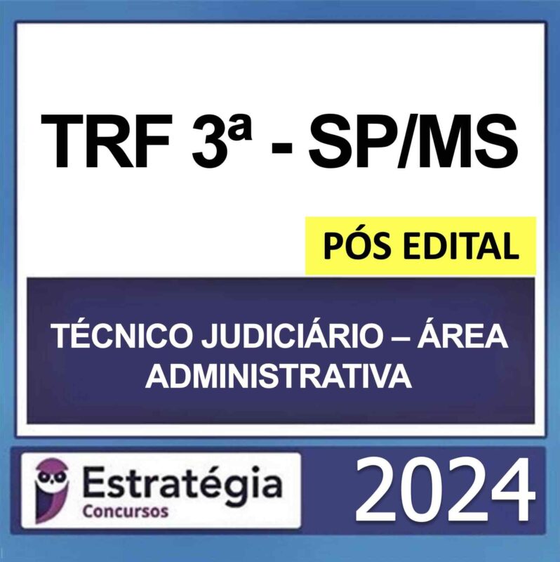 Rateio TRF 3 Técnico Judiciário Área Administrativa Pós Edital Estratégia 2024