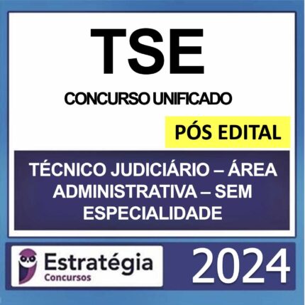 Rateio TSE Técnico Judiciário Área Administrativa Pós Edital Estratégia 2024