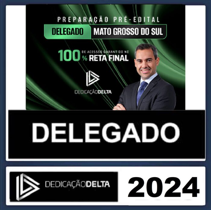 RATEIO PC MS - DELEGADO DA POLÍCIA CIVIL DO MATO GROSSO DO SUL - PCMS - DEDICAÇÃO DELTA - 2024