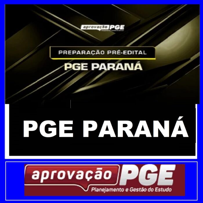 RATEIO PGE PARANÁ - PREPARAÇÃO PRÉ EDITAL - PGE PR - APROVAÇÃO PGE 2024