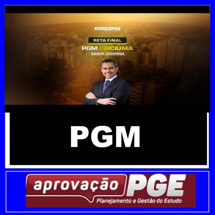 RATEIO PGM CRICIÚMA - PROCURADOR DO MUNICÍPIO (SANTA CATARINA) - RETA FINAL - PÓS EDITAL - APROVAÇÃO PGE 2024