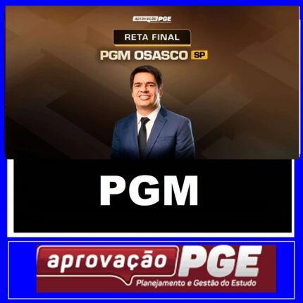 RATEIO PGM - PROCURADOR DE OSASCO - RETA FINAL - PÓS EDITAL - APROVAÇÃO PGE 2024