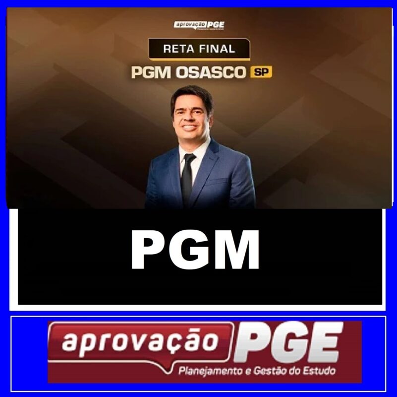 RATEIO PGM - PROCURADOR DE OSASCO - RETA FINAL - PÓS EDITAL - APROVAÇÃO PGE 2024