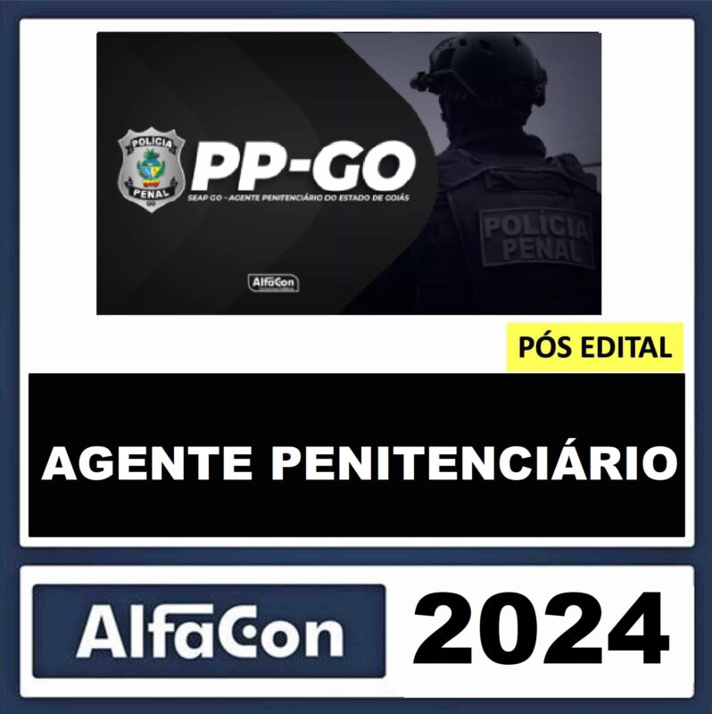 RATEIO POLÍCIA PENAL GOIAS PÓS EDITAL ALFACON 2024 (PP GO – AGENTE PENITENCIÁRIO)