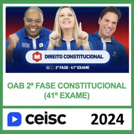 Rateio 2 Fase Direito Constitucional OAB Ceisc 2024 – Exame 41 (Repescagem + Regular)