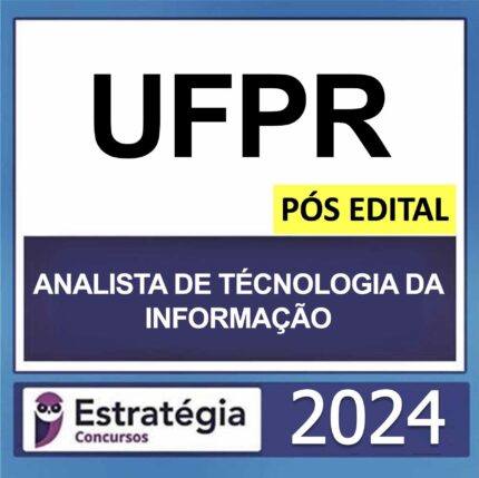 RATEIO-UFPR-ANALISTA-DE-TECNOLOGIA-DA-INFORMACAO-ESTRATEGIA-POS-EDITAL-2024