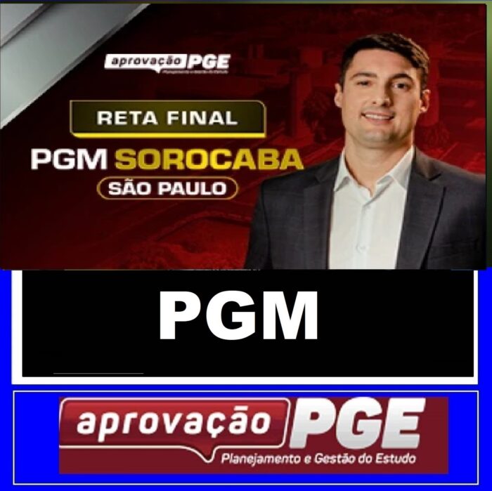 RATEIO PGM - PROCURADOR MUNICIPAL - SOROCABA - SP - RETA FINAL - PÓS EDITAL - APROVAÇÃO PGE 2024