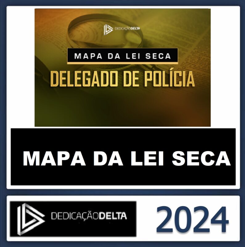 Rateio MAPA DA LEI SECA - DELEGADO DE POLÍCIA - DEDICAÇÃO DELTA 2024