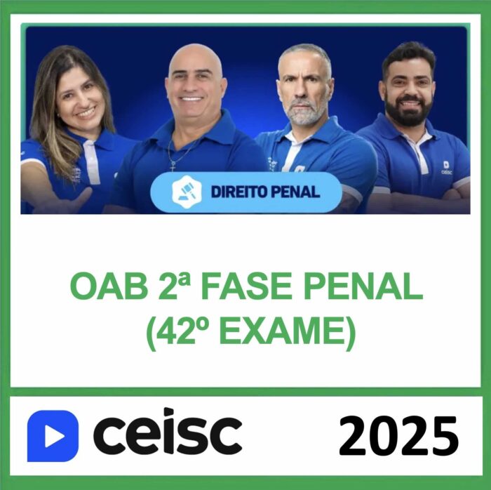 2 fase oab, Curso OAB 2ª fase Penal Ceisc, curso oab ceisc, Curso regular Penal OAB Ceisc, oab 2 fase ceisc, oab 2 fase penal, Preparação OAB Penal Ceisc