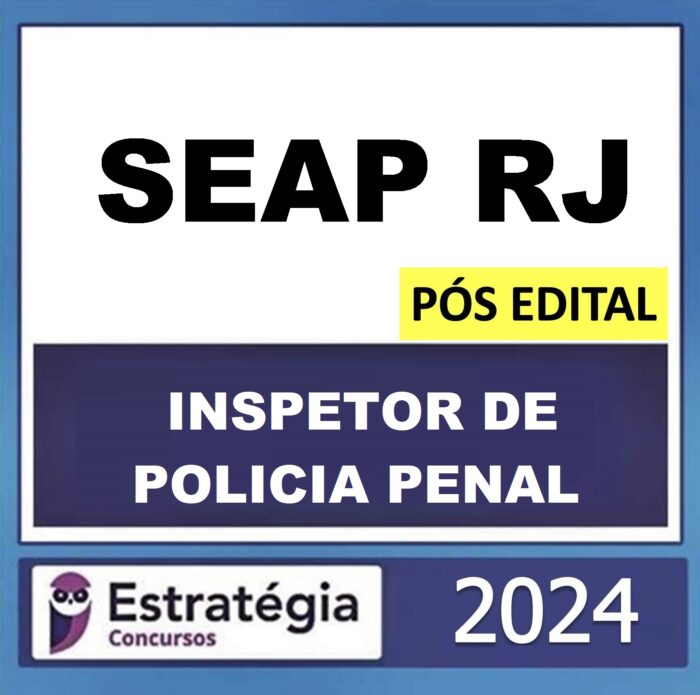 Rateio SEAP RJ -POS EDITAL - POLICIA PENAL RJ - ( INSPETOR DE POLICIA PENAL ) - ESTRATEGIA 2024