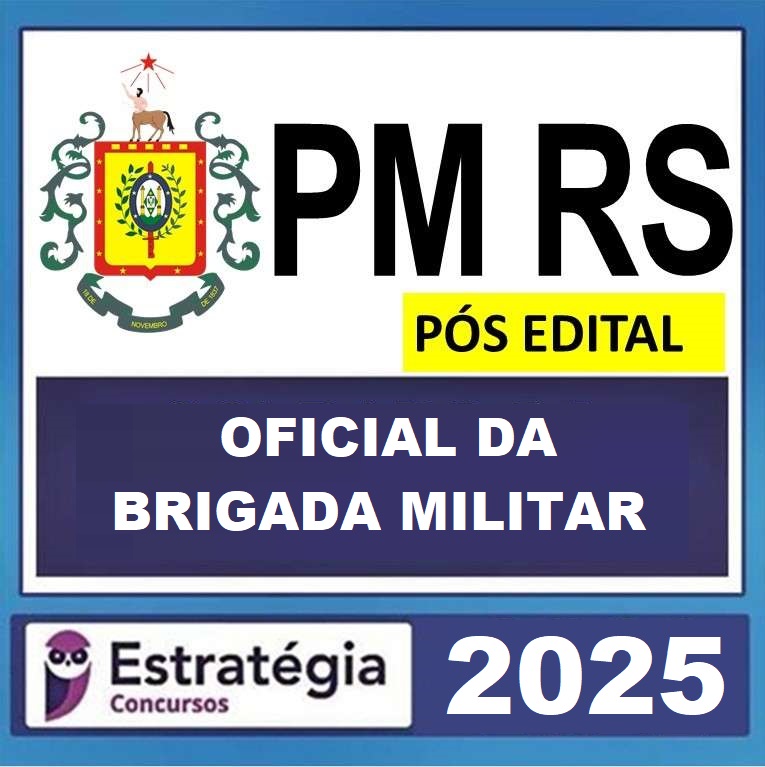 PM-RS-POS-EDITAL-OFICIAL-DA-BRIGADA-MILITAR-ESTRATEGIA-2025.jpg