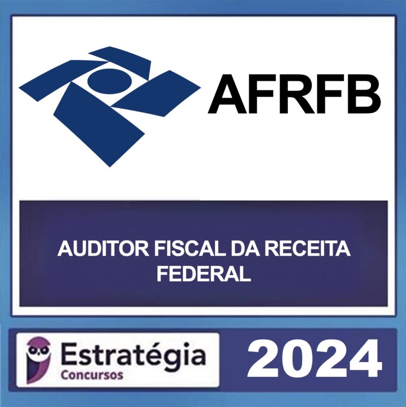 RATEIO AFRFB – (AUDITOR FISCAL DA RECEITA FEDERAL DO BRASIL ) – ESTRATÉGIA 2024 .png