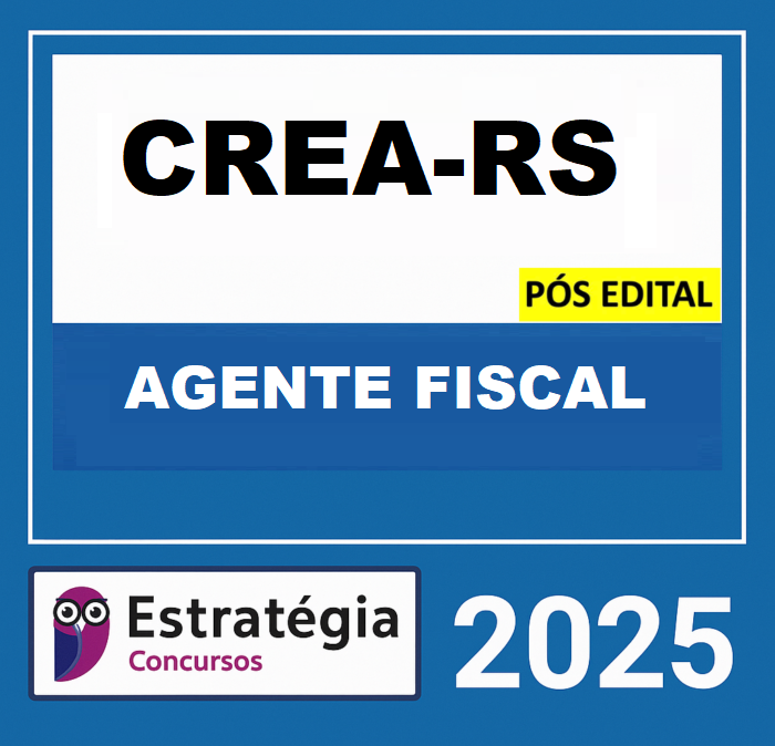 RATEIO CREA RS AGENTE FISCAL PACOTE POS EDITAL – ESTRATEGIA 2025