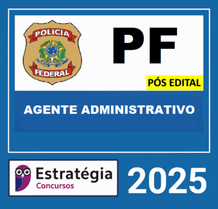 RATEIO PF AGENTE ADMINISTRATIVO PÓS EDITAL ESTRATEGIA 2025