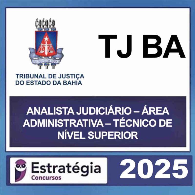 RATEIO-TJ-BA-ANALISTA-JUDICIARIO-AREA-ADMISTRATIVA-TECNICO-DE-NIVEL-SUPERIOR-PACOTE-ESTRATEGIA-2025.jpeg