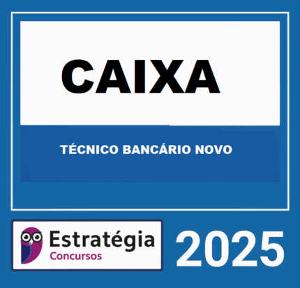 RATEIO CAIXA ECONÔMICA FEDERAL - CEF (TÉCNICO BANCÁRIO NOVO) ESTRATEGIA 2025 