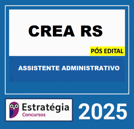 CREA-RS - POS EDITAL (ASSISTENTE ADMINISTRATIVO) ESTRATEGIA 2025