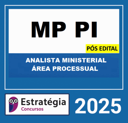 RATEIO MP-PI - PÓS-EDITAL (ANALISTA MINISTERIAL - ÁREA PROCESSUAL) ESTRATEGIA - 2025 