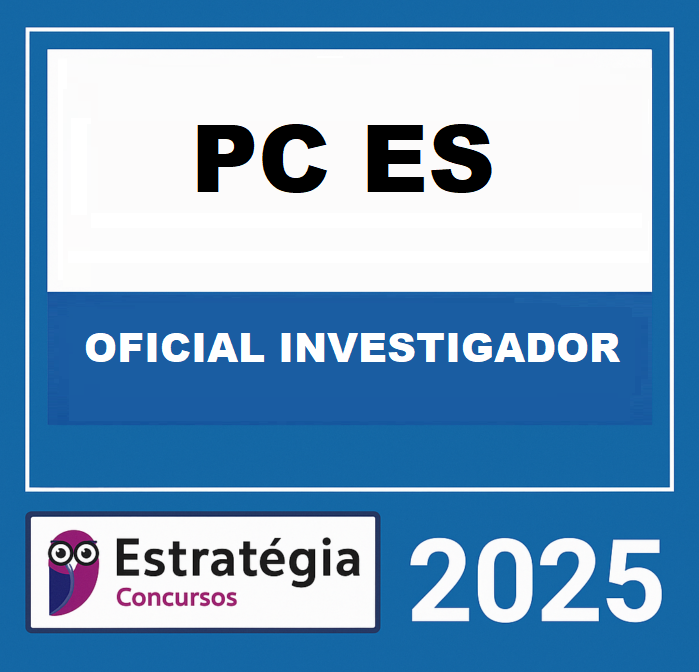 RATEIO PC ES (OFICIAL INVESTIGADOR DE POLÍCIA) ESTRATÉGIA 2025