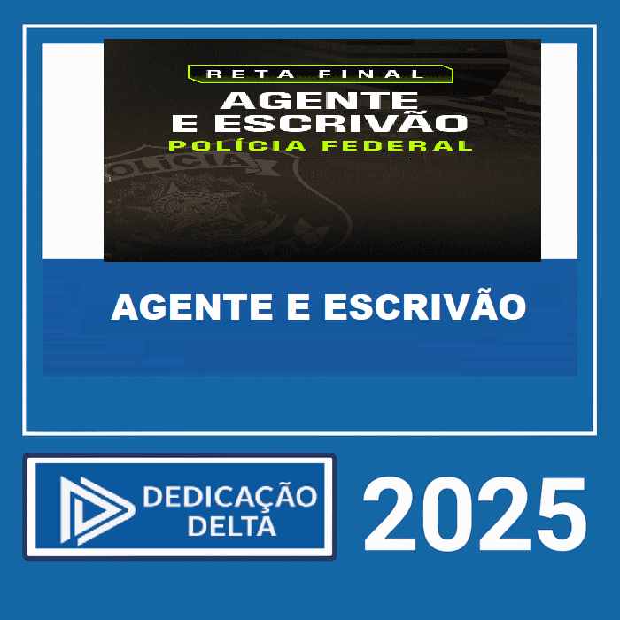 RATEIO PF - POS EDITAL ( AGENTE E ESCRIVÃO ) - RETA FINAL DEDICAÇÃO DELTA 2025