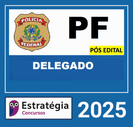 RATEIO POLICIA FEDERAL POS EDITAL ( DELEGADO ) - ESTRATEGIA 2025