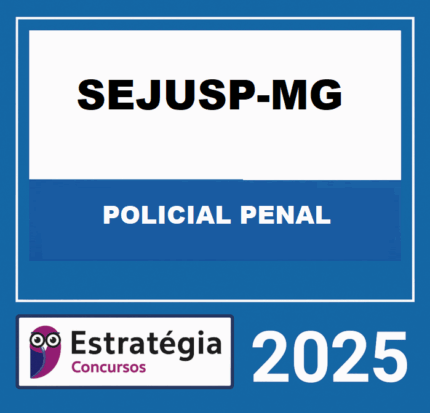 RATEIO POLÍCIA PENAL-MG - SEJUSP-MG (POLICIAL PENAL) – ESTRATÉGIA 2025 