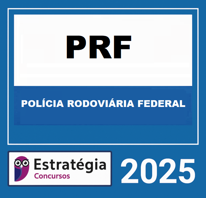 RATEIO PRF - POLÍCIA RODOVIÁRIA FEDERAL - ESTRATÉGIA 2025 