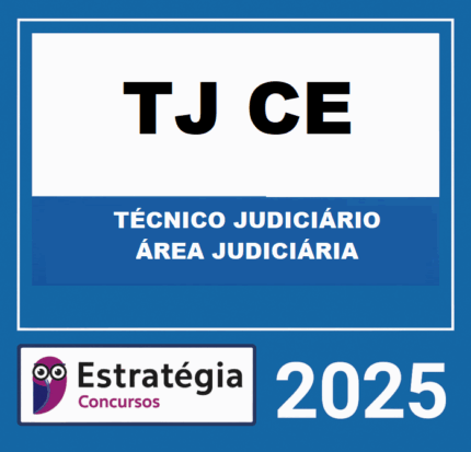 RATEIO TJ CE (TÉCNICO JUDICIÁRIO – ÁREA JUDICIÁRIA) ESTRATÉGIA 2025