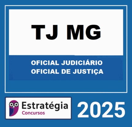 RATEIO TJ-MG (OFICIAL JUDICIÁRIO - OFICIAL DE JUSTIÇA) PACOTE – ESTRATÉGIA 2025 