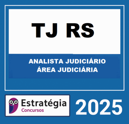 RATEIO TJ-RS (ANALISTA JUDICIÁRIO - ÁREA JUDICIÁRIA) – ESTRATÉGIA 2025 
