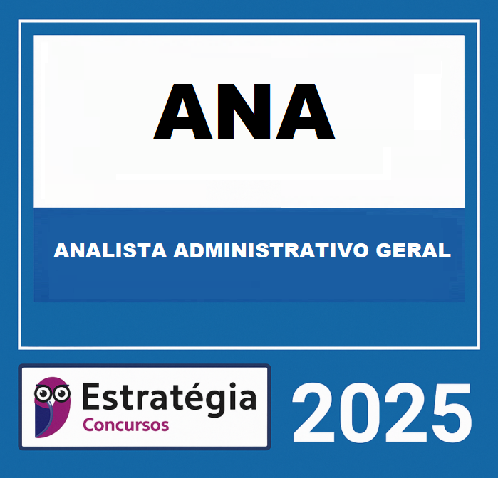 RATEIO AGÊNCIA NACIONAL DE ÁGUAS (ANA) (ANALISTA ADMINISTRATIVO GERAL) – ESTRATÉGIA 2025 