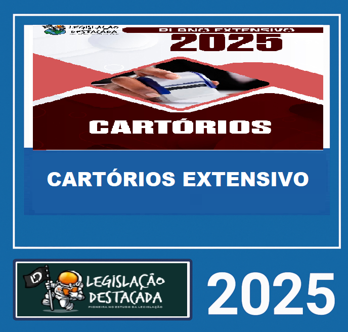 RATEIO CARTÓRIOS EXTENSIVO - LEGISLAÇÃO DESTACADA 2025 