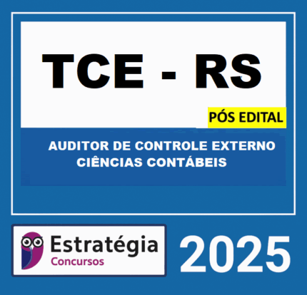 RATEIO TCE-RS PÓS-EDITAL (AUDITOR DE CONTROLE EXTERNO (ACE) - CIÊNCIAS CONTÁBEIS) ESTRATEGIA - 2025