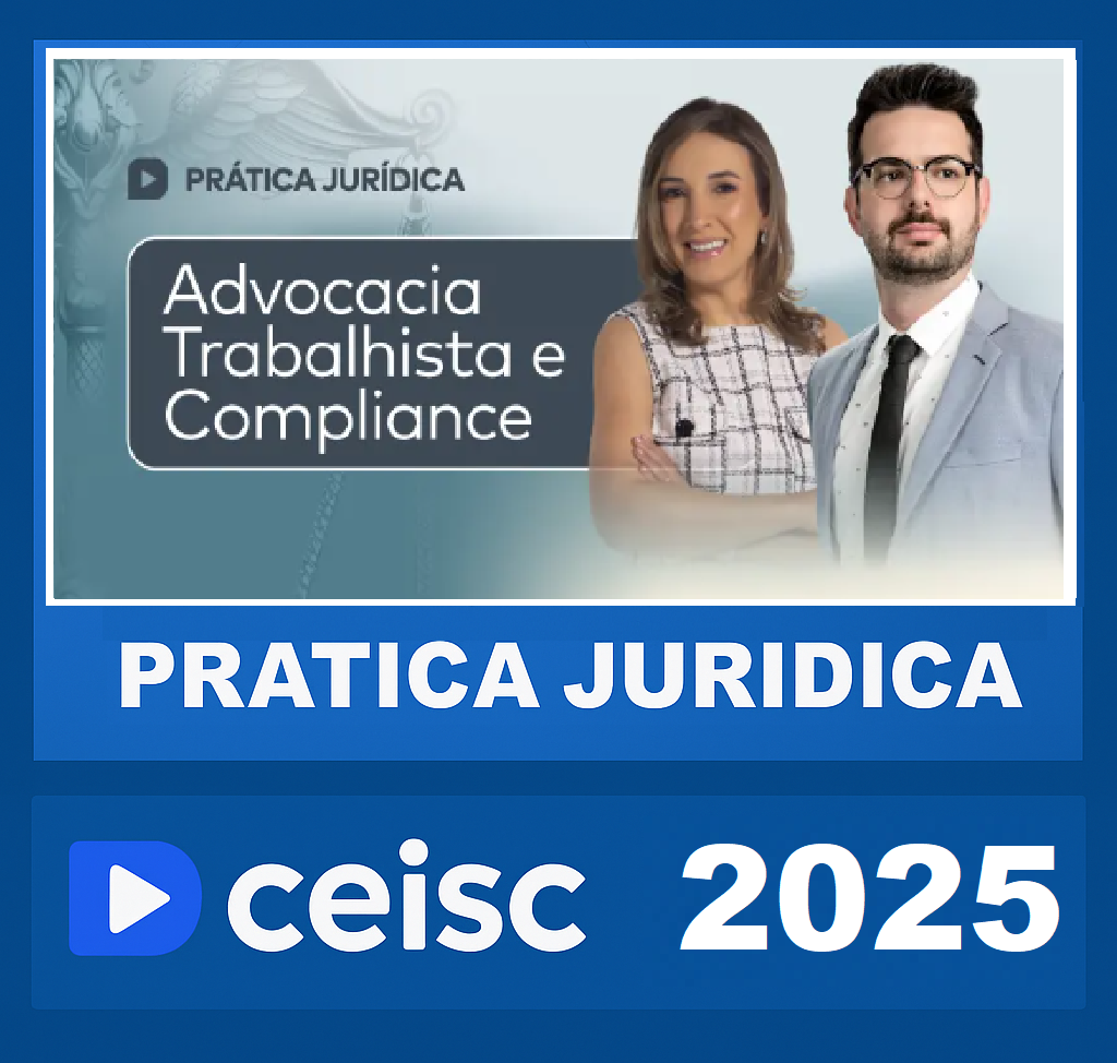 RATEIO Prática Jurídica Advocacia Trabalhista e Compliance – CEISC 2025 RATEIO Prática Jurídica Advocacia Trabalhista e Compliance – CEISC 2025