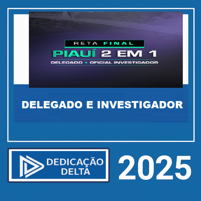 RETA FINAL PC-PI 2 EM 1 - DELEGADO E INVESTIGADOR DE POLÍCIA